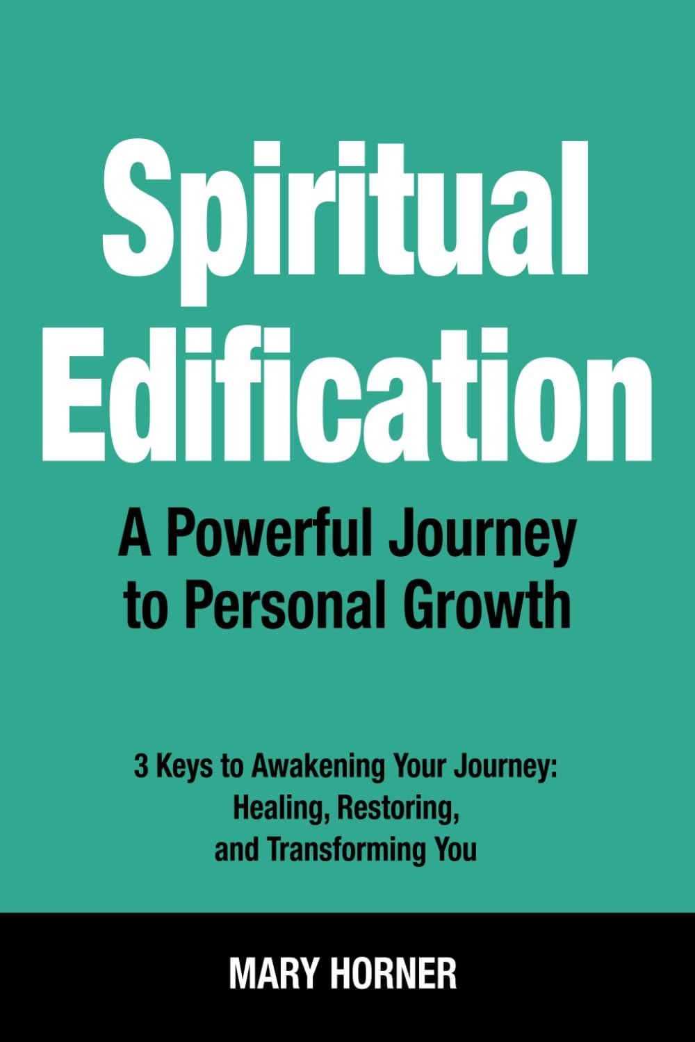 Cover of Spiritual Edification by Mary Horner — bold white title on a deep teal field.